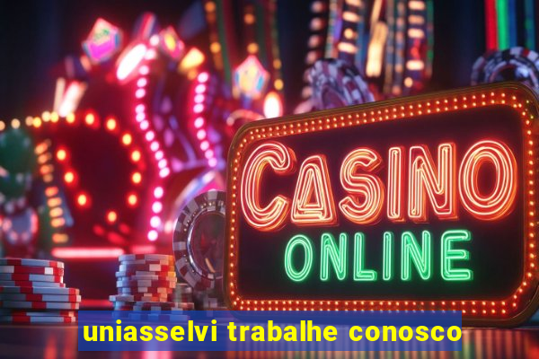 uniasselvi trabalhe conosco