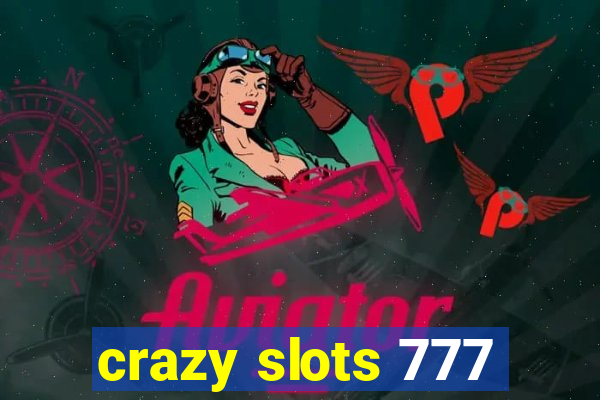 crazy slots 777