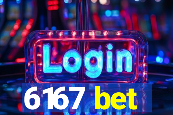 6167 bet