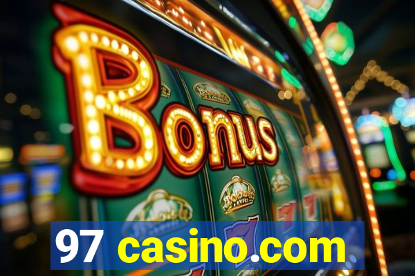 97 casino.com