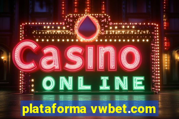 plataforma vwbet.com