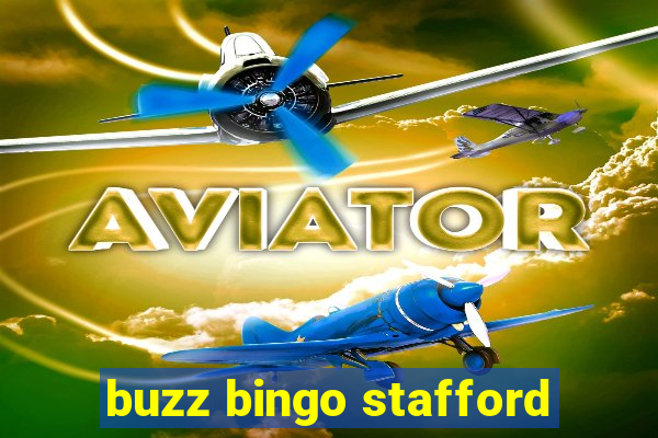 buzz bingo stafford