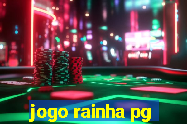 jogo rainha pg