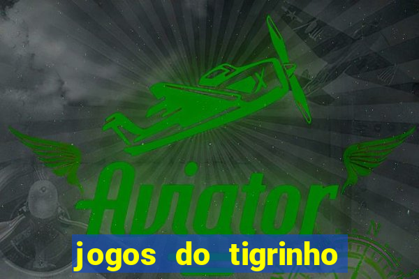 jogos do tigrinho com b么nus