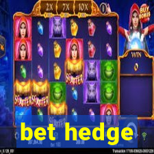 bet hedge