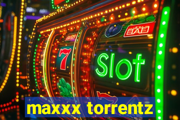 maxxx torrentz