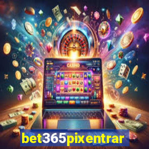 bet365pixentrar