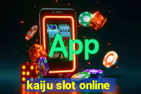 kaiju slot online