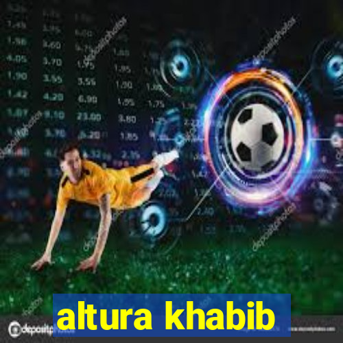 altura khabib