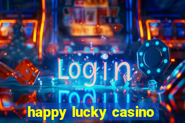 happy lucky casino