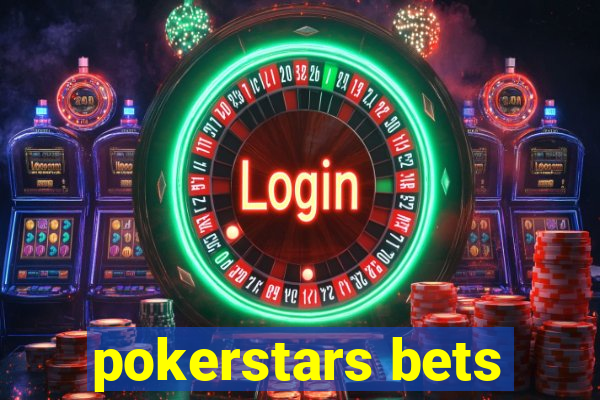 pokerstars bets