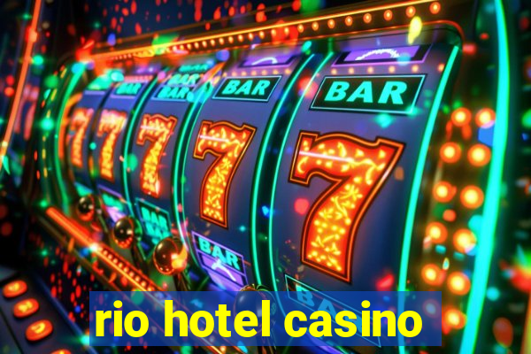 rio hotel casino