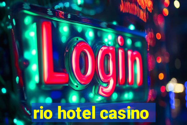 rio hotel casino