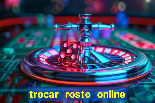 trocar rosto online grátis colocar rosto em vídeo online