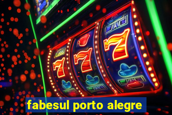 fabesul porto alegre