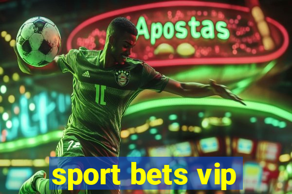 sport bets vip