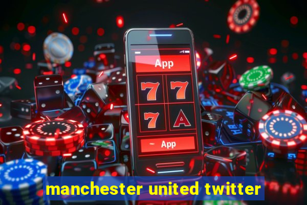 manchester united twitter