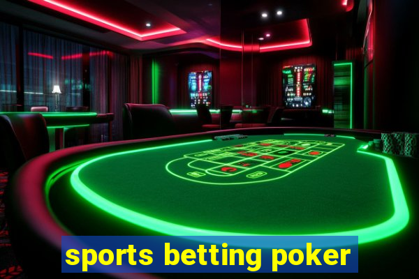 sports betting poker