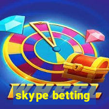 skype betting