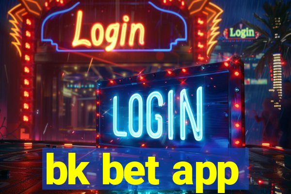 bk bet app