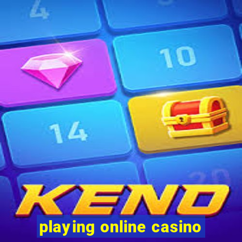 playing online casino