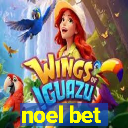 noel bet