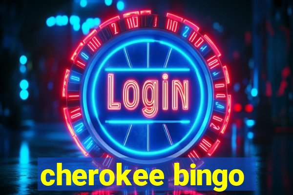 cherokee bingo