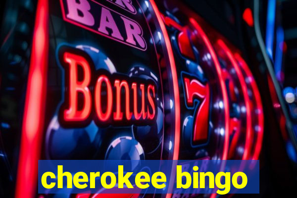 cherokee bingo