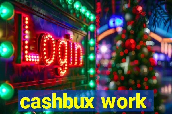 cashbux work