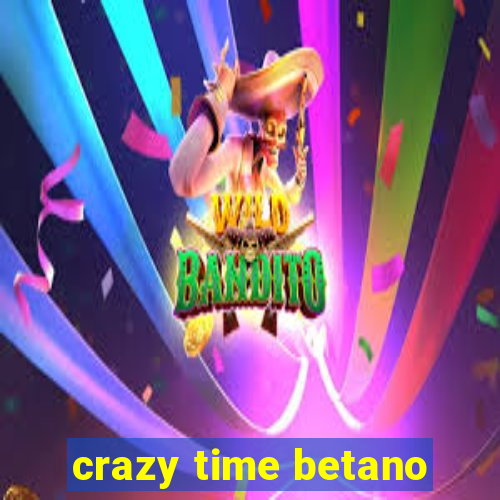 crazy time betano