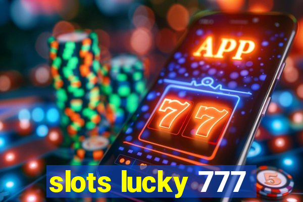 slots lucky 777