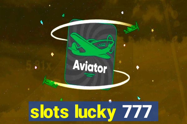 slots lucky 777