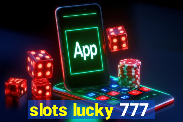 slots lucky 777