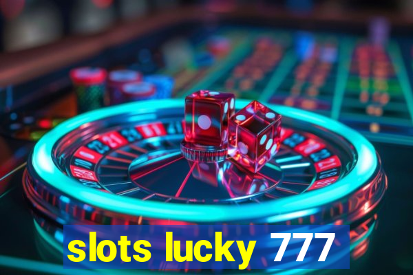 slots lucky 777