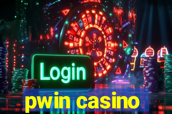 pwin casino