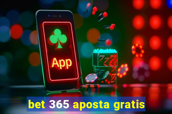 bet 365 aposta gratis