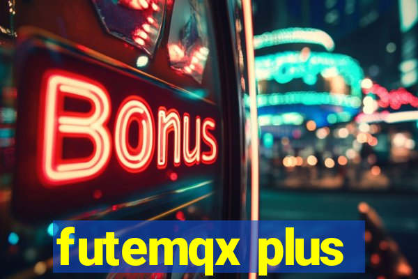 futemqx plus