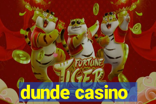 dunde casino