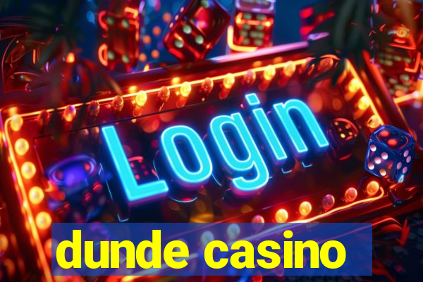 dunde casino