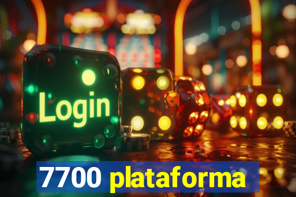 7700 plataforma