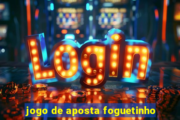 jogo de aposta foguetinho