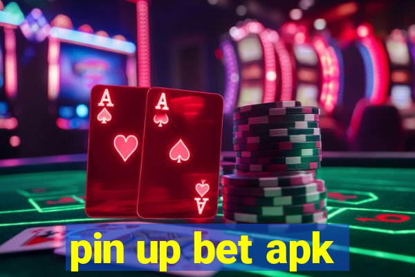 pin up bet apk