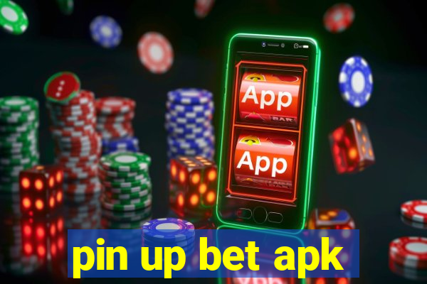 pin up bet apk