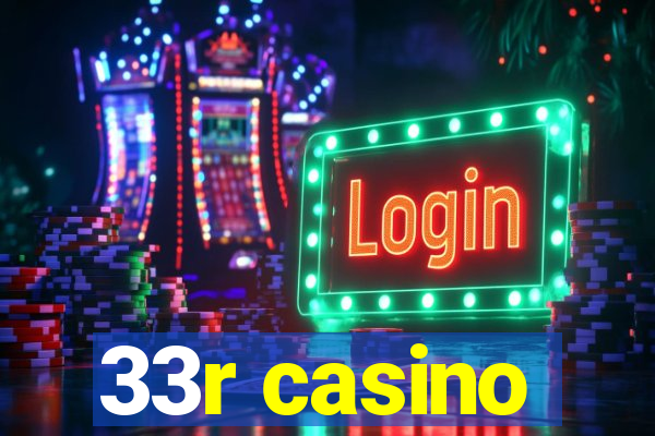 33r casino