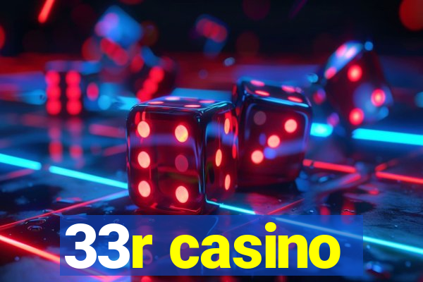 33r casino