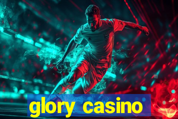 glory casino