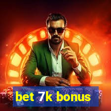 bet 7k bonus