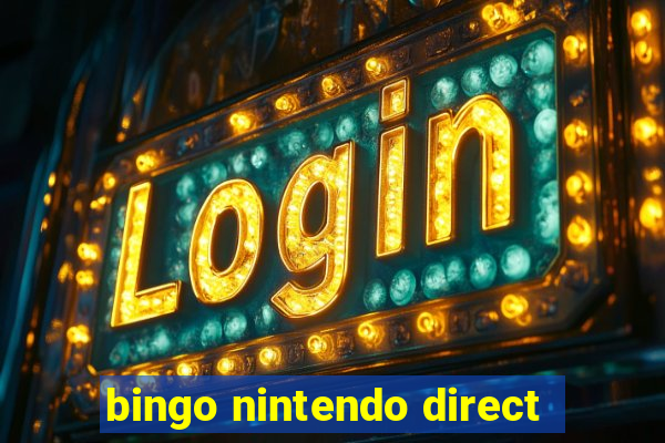 bingo nintendo direct