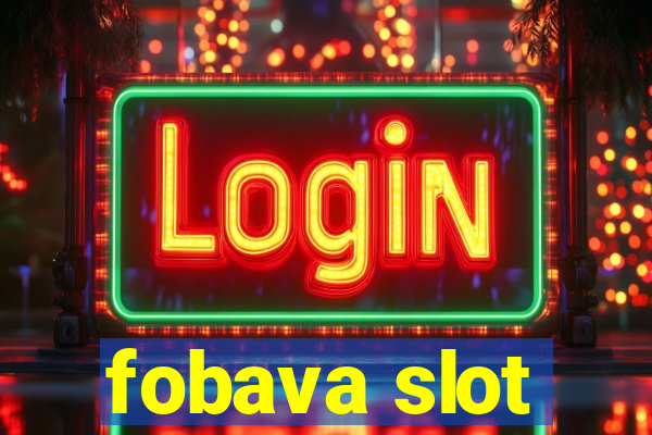 fobava slot