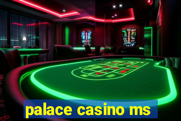 palace casino ms